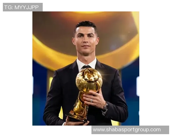 C罗荣获葡萄牙环球声望奖赞扬其辉煌职业生涯成就